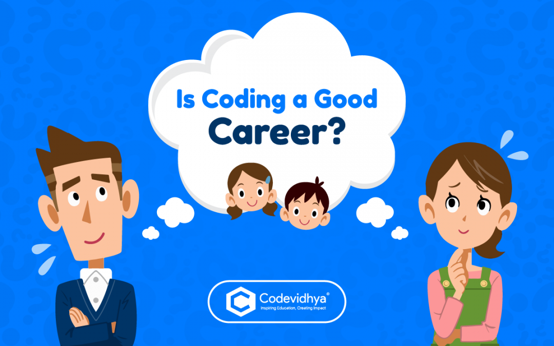 Is Career in Coding a Good Choice?