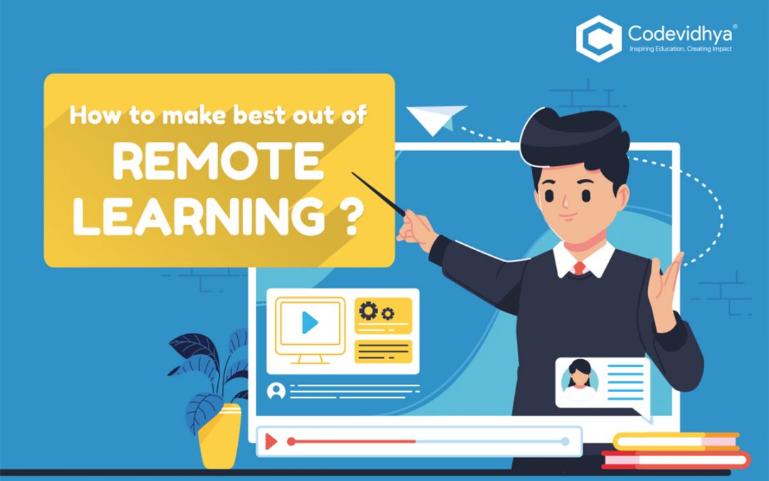 How to Make the Best Out of Remote Learning  in 2021?